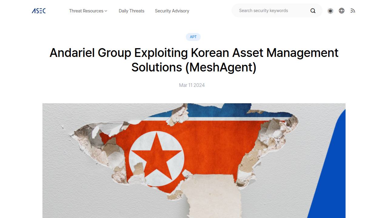Thumbnail for Andariel Group Exploiting Korean Asset Management Solutions (MeshAgent)